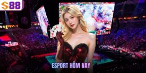 Esport hôm nay