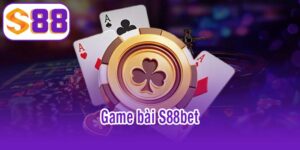 game bài S88bet