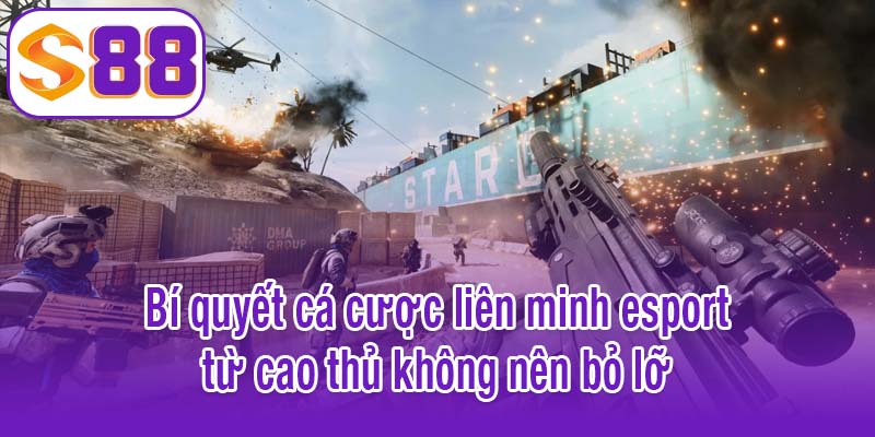 Bí quyết cá cược liên minh esport từ cao thủ không nên bỏ lỡ